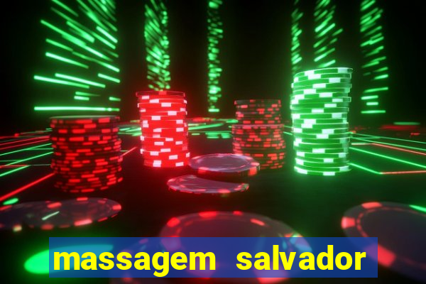 massagem salvador de bahia